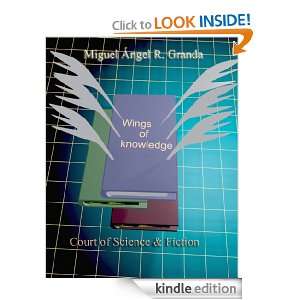 Wings of knowledge Miguel Ángel R. Granda, Katherine P. Brushter 