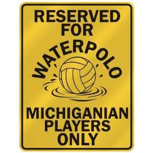   ATERPOLO MICHIGANIAN PLAYERS ONLY  PARKING SIGN STATE MICHIGAN