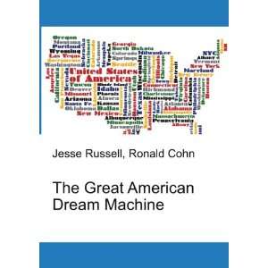 The Great American Dream Machine Ronald Cohn Jesse 