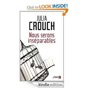 Nous serons inséparables (French Edition) Julia CROUCH, Valérie 