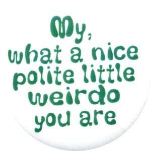  Polite weirdo