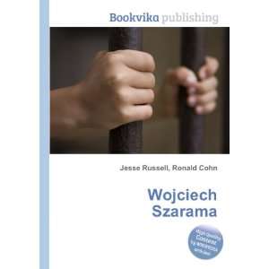  Wojciech Szarama Ronald Cohn Jesse Russell Books