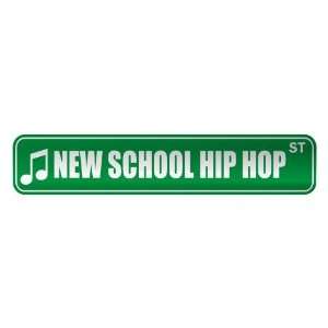   NEW SCHOOL HIP HOP ST  STREET SIGN MUSIC