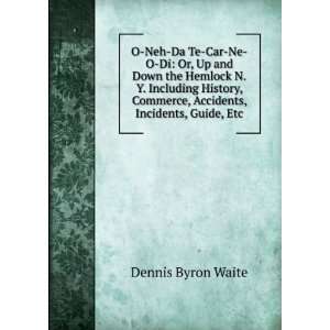   Commerce, Accidents, Incidents, Guide, Etc Dennis Byron Waite Books