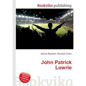  John Patrick Lowrie Ronald Cohn Jesse Russell Books