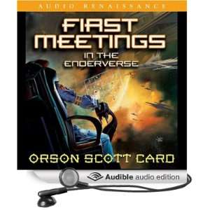 First Meetings In the Enderverse [Unabridged] [Audible Audio Edition 