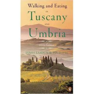 Image Walking and Eating in Tuscany and Umbria Revised Edition 