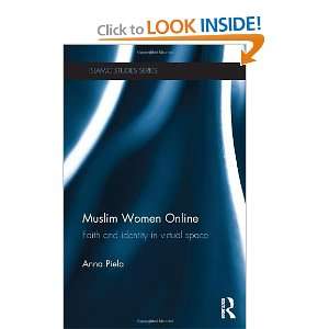  Muslim Women Online Faith and Identity in Virtual Space 