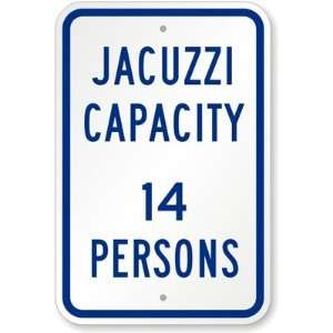  Jacuzzi Capacity 14 Persons Engineer Grade Sign, 18 x 12 