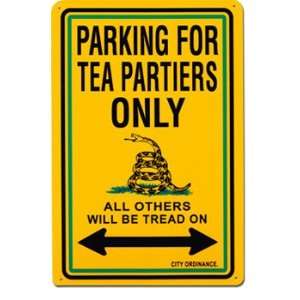  Parking For Tea Partiers Only (Gadsden Flag)   8 x 12 
