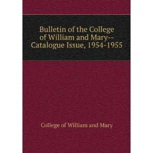   Mary  Catalogue Issue, 1954 1955 College of William and Mary Books
