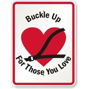 Buckle Up For Those You Love (with Seat Belt Buckle Graphic) High 