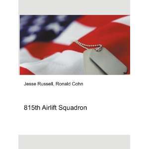  815th Airlift Squadron Ronald Cohn Jesse Russell Books