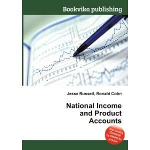National Income and Product Accounts Ronald Cohn Jesse Russell 