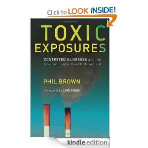 Toxic Exposures Contested Illnesses and the Environmental Health 