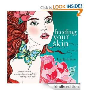 Feeding Your Skin Carla Oates  Kindle Store