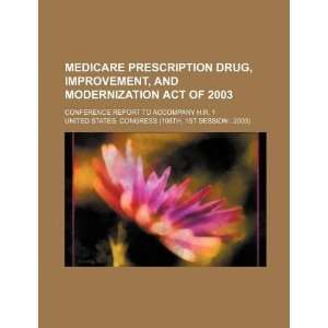   Drug, Improvement, and Modernization Act of 2003 conference report to