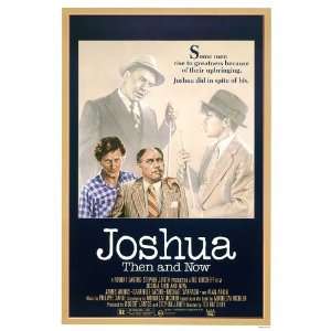 Joshua Then and Now Movie Poster (27 x 40 Inches   69cm x 102cm) (1985 