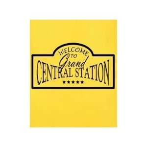  Welcome to Grand Central Station   Removeable Wall Decal 