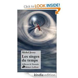 Les singes du temps (Ailleurs et Demain) (French Edition) Michel 
