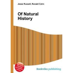  Of Natural History Ronald Cohn Jesse Russell Books