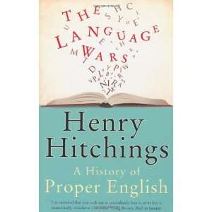   Wars A History of Proper English [Paperback] Henry Hitchings Books