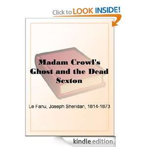 Madam Crowls Ghost and the Dead Sexton Joseph Sheridan Le Fanu 