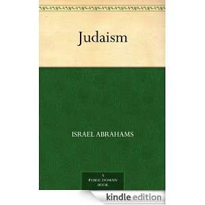 Judaism Israel Abrahams  Kindle Store