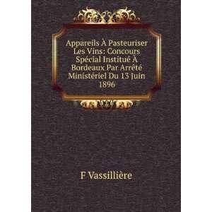   ArrÃªtÃ© MinistÃ©riel Du 13 Juin 1896 F VassilliÃ¨re Books