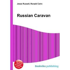  Russian Caravan Ronald Cohn Jesse Russell Books