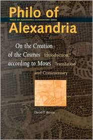 Philo of Alexandria, On the Creation of the Cosmos according to Moses 