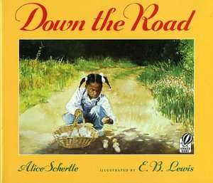   Down the Road by Alice Schertle, Houghton Mifflin 