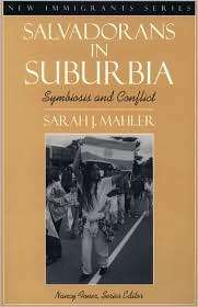 Salvadorans in Suburbia Symbiosis and Conflict (Part of the New 