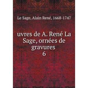   , ornÃ©es de gravures . 6 Alain RenÃ©, 1668 1747 Le Sage Books