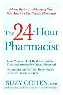 24 Hour Pharmacist Advice, Options, and Amazing Cures from Americas 