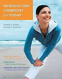 Introductory Chemistry for Today by Spencer L. Seager and Michael R 