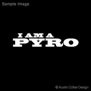 AM A PYRO Vinyl Decal Car Laptop Sticker   TF2  