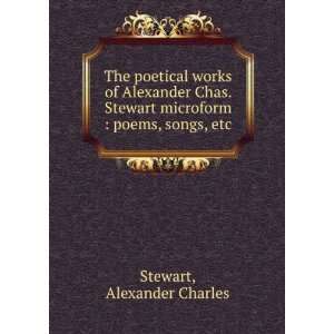   microform  poems, songs, etc Alexander Charles Stewart Books