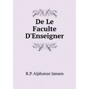 De Le Faculte DEnseigner R.P. Alphonse Jansen Books
