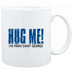  Mug White  HUG ME, IM FROM Saint George  Usa Cities 