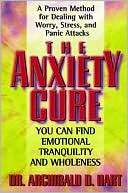   The Anxiety Cure by Archibald D. Hart, Nelson, Thomas 