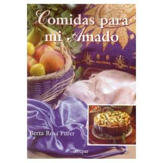 COMIDAS PARA MI AMADO/ Foods for my Love (Alimentacion Natural 