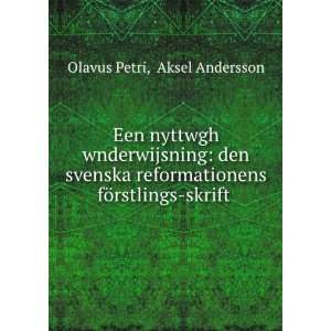   fÃ¶rstlings skrift . Aksel Andersson Olavus Petri Books