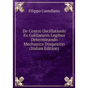   Mechanica Disquisitio (Italian Edition) Filippo Castellano Books