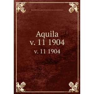  Aquila. v. 11 1904 Magyar ornithologiai kÃ¶zpont,Magyar 