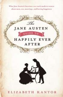   The Jane Austen Guide to Happily Ever After by 