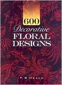 600 Decorative Floral Designs F. B. Heald