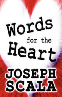    Words For The Heart by Joseph Scala, Publish America  Paperback