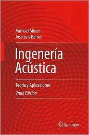 Ingenieria Acustica Teoria y Aplicaciones, (3642025439), Michael 