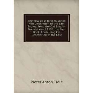   Book, Containing His Description of the East. Pieter Anton Tiele